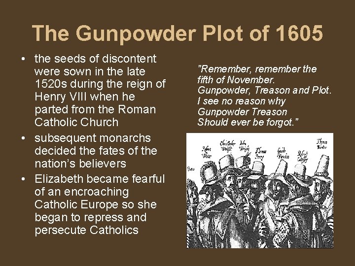 The Gunpowder Plot of 1605 • the seeds of discontent were sown in the