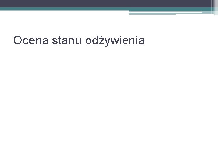 Ocena stanu odżywienia 