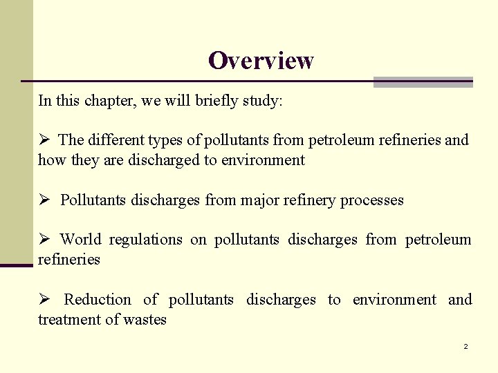 Overview In this chapter, we will briefly study: Ø The different types of pollutants