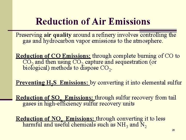 Reduction of Air Emissions Preserving air quality around a refinery involves controlling the gas