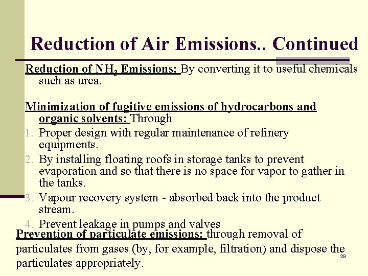 Reduction of Air Emissions. . Continued Reduction of NH 3 Emissions: By converting it