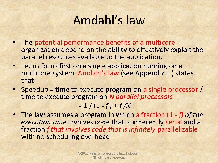 Amdahl’s law • The potential performance benefits of a multicore organization depend on the