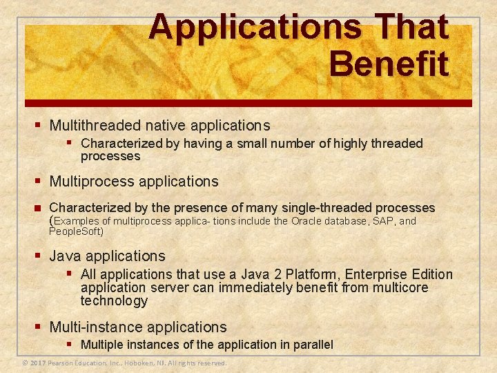Applications That Benefit § Multithreaded native applications § Characterized by having a small number