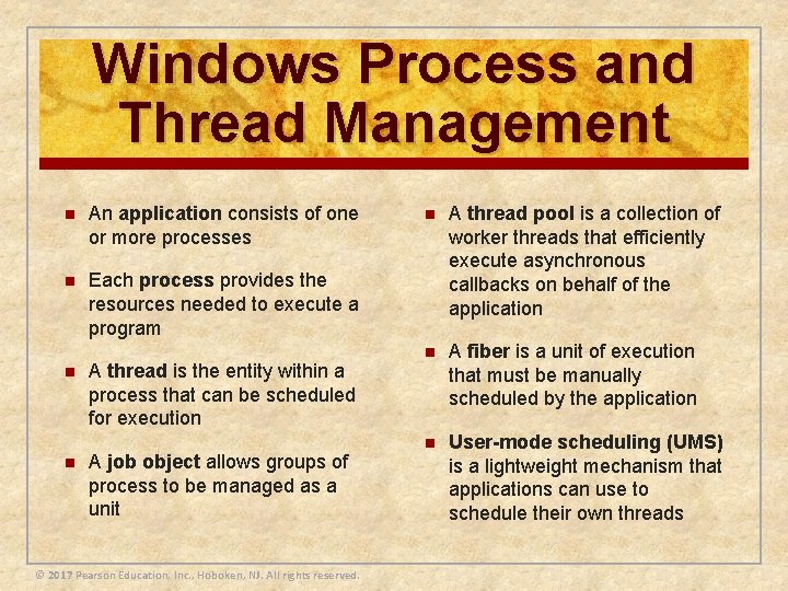 Windows Process and Thread Management n An application consists of one or more processes