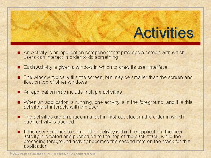 Activities n An Activity is an application component that provides a screen with which