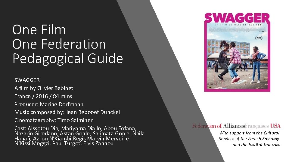 One Film One Federation Pedagogical Guide SWAGGER A film by Olivier Babinet France /