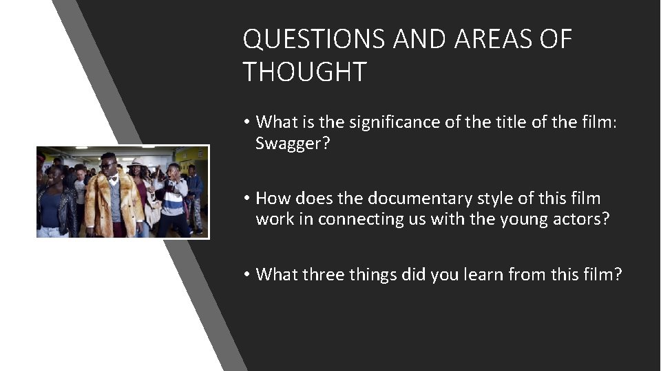 QUESTIONS AND AREAS OF THOUGHT • What is the significance of the title of