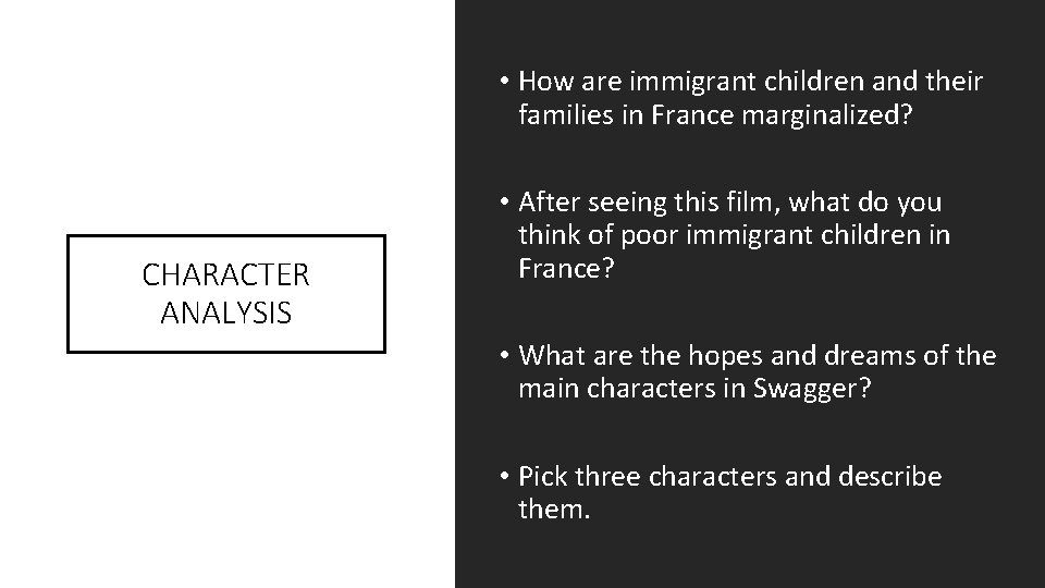  • How are immigrant children and their families in France marginalized? CHARACTER ANALYSIS