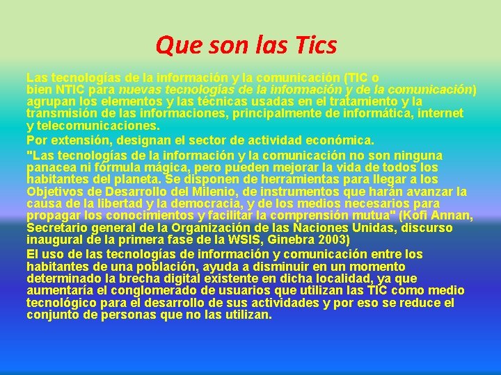 Que son las Tics Las tecnologías de la información y la comunicación (TIC o