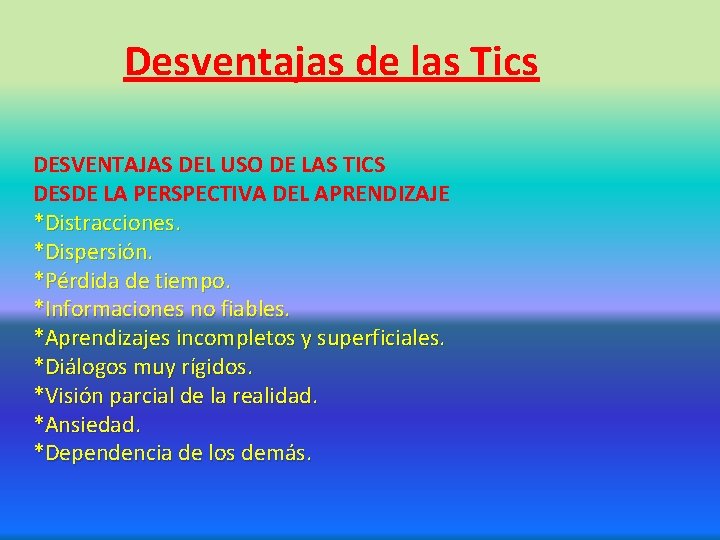 Desventajas de las Tics DESVENTAJAS DEL USO DE LAS TICS DESDE LA PERSPECTIVA DEL