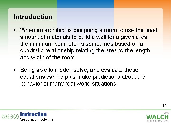 Introduction • When an architect is designing a room to use the least amount