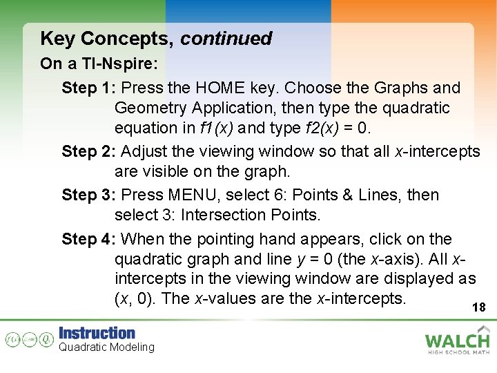 Key Concepts, continued On a TI-Nspire: Step 1: Press the HOME key. Choose the