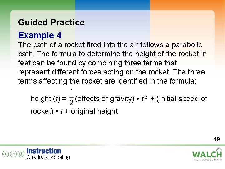 Guided Practice Example 4 The path of a rocket fired into the air follows