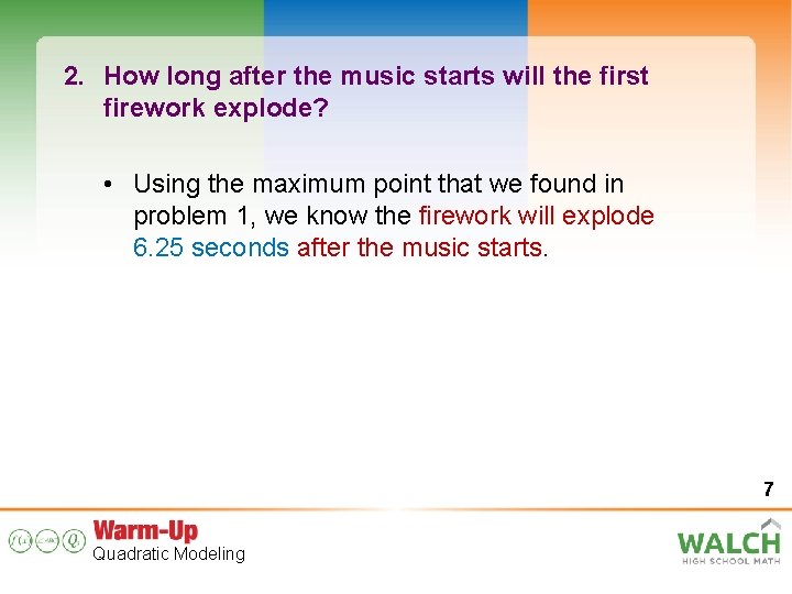 2. How long after the music starts will the first firework explode? • Using