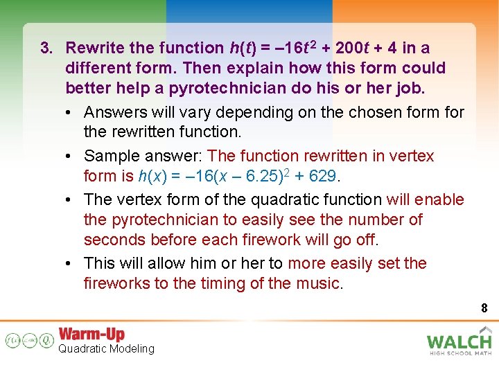 3. Rewrite the function h(t) = – 16 t 2 + 200 t +