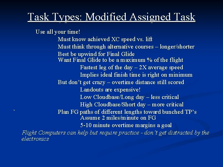 Task Types: Modified Assigned Task Use all your time! Must know achieved XC speed