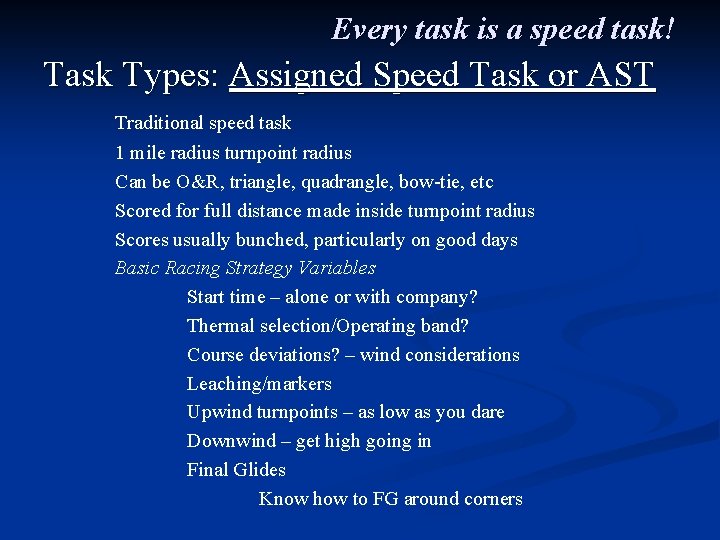 Every task is a speed task! Task Types: Assigned Speed Task or AST Traditional