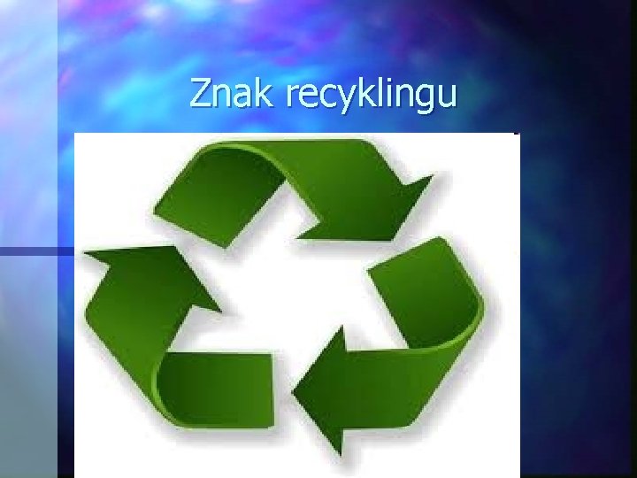 Znak recyklingu 