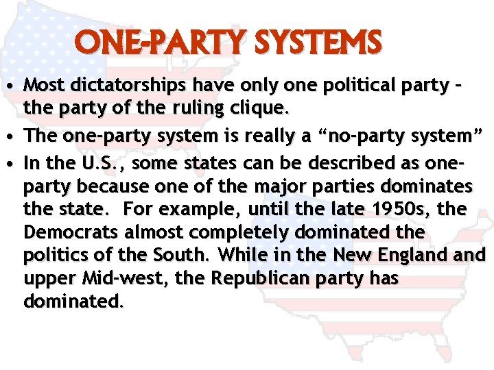 ONE-PARTY SYSTEMS • Most dictatorships have only one political party – the party of