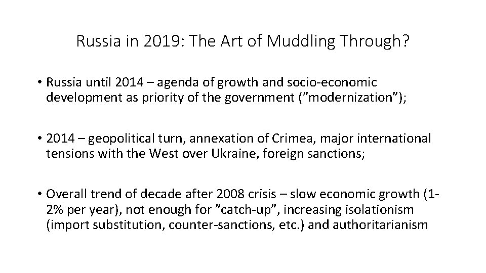 Russia in 2019: The Art of Muddling Through? • Russia until 2014 – agenda