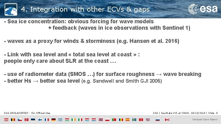 4. Integration with other ECVs & gaps - Sea ice concentration: obvious forcing for