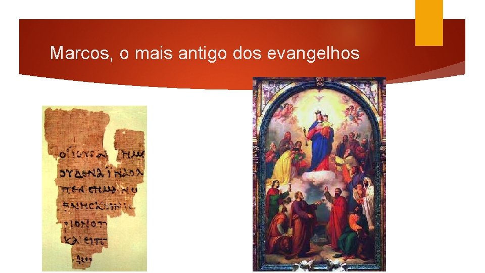 Marcos, o mais antigo dos evangelhos 