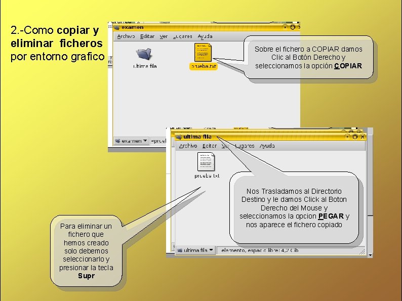 2. -Como copiar y eliminar ficheros por entorno grafico Para eliminar un fichero que