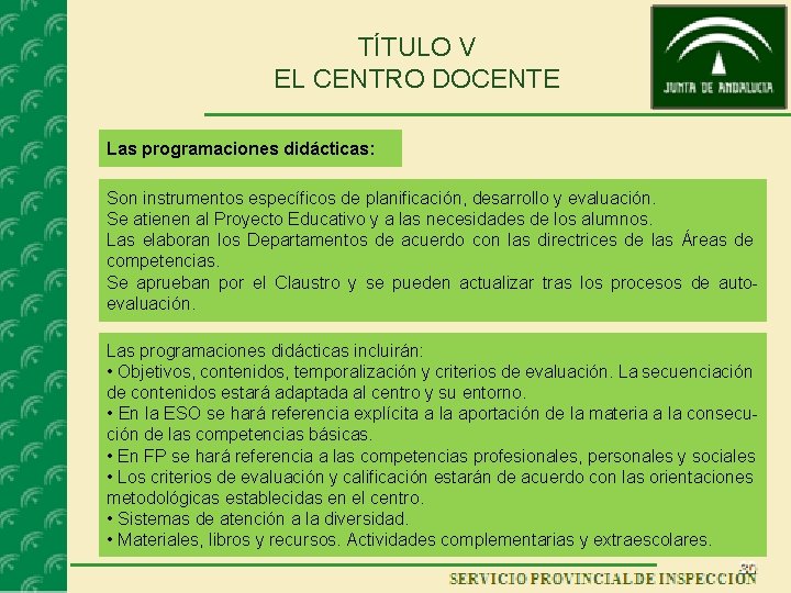 TÍTULO V EL CENTRO DOCENTE Las programaciones didácticas: Son instrumentos específicos de planificación, desarrollo TÍTULO V EL CENTRO DOCENTE Las programaciones didácticas: Son instrumentos específicos de planificación, desarrollo