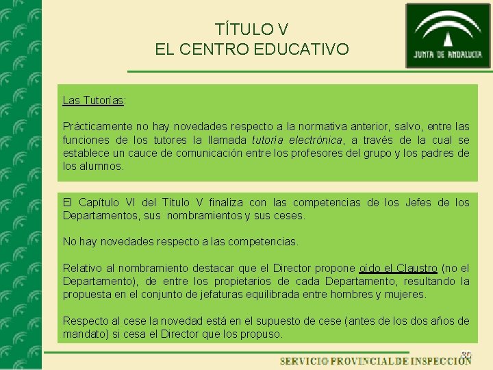 TÍTULO V EL CENTRO EDUCATIVO Las Tutorías: Prácticamente no hay novedades respecto a la TÍTULO V EL CENTRO EDUCATIVO Las Tutorías: Prácticamente no hay novedades respecto a la