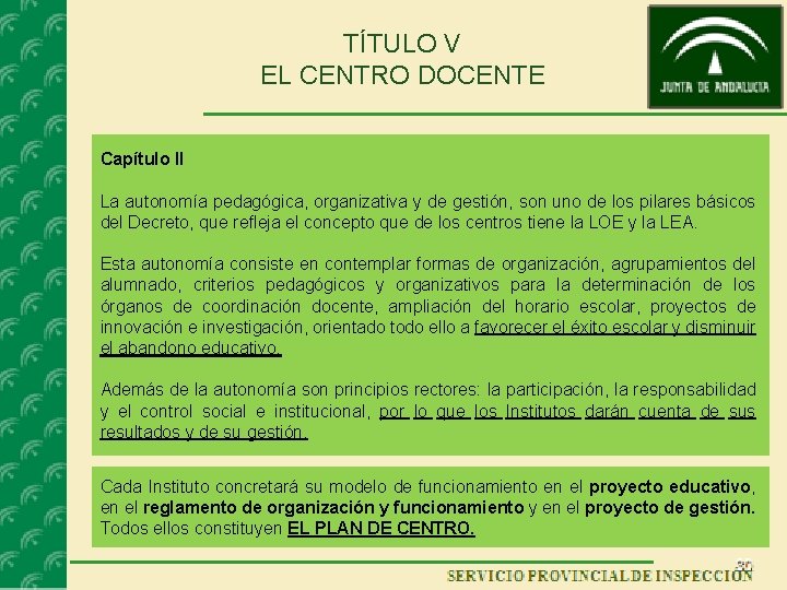 TÍTULO V EL CENTRO DOCENTE Capítulo II La autonomía pedagógica, organizativa y de gestión, TÍTULO V EL CENTRO DOCENTE Capítulo II La autonomía pedagógica, organizativa y de gestión,