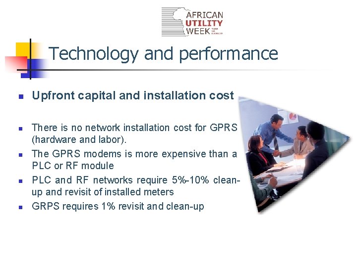 Technology and performance n n n Upfront capital and installation cost There is no