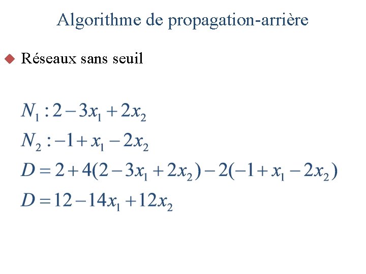 Algorithme de propagation-arrière u Réseaux sans seuil 