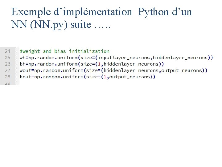 Exemple d’implémentation Python d’un NN (NN. py) suite …. . 