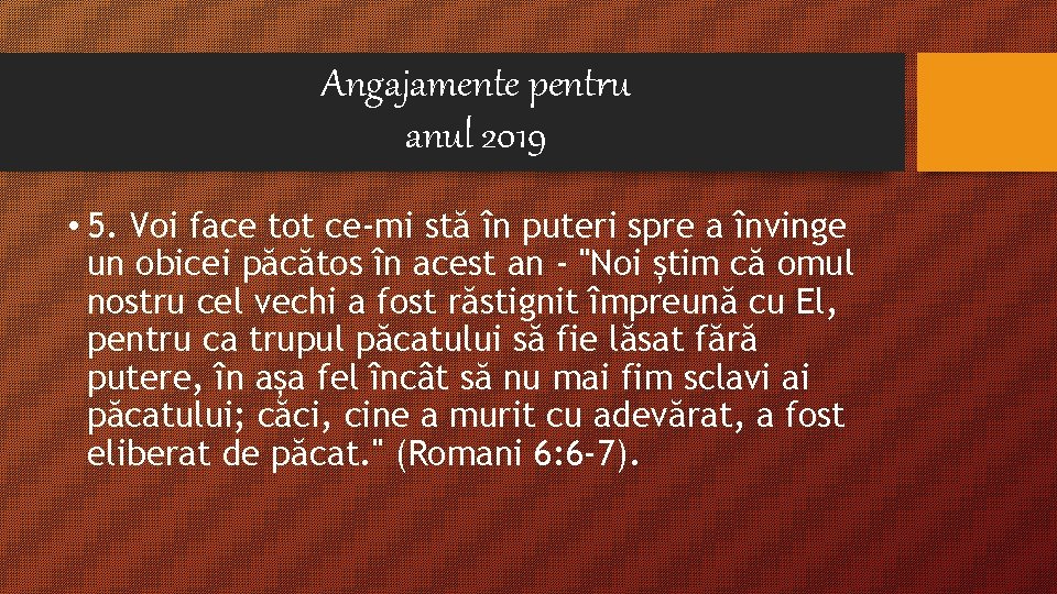 Angajamente pentru anul 2019 • 5. Voi face tot ce-mi stă în puteri spre