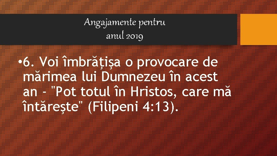 Angajamente pentru anul 2019 • 6. Voi îmbrăţişa o provocare de mărimea lui Dumnezeu