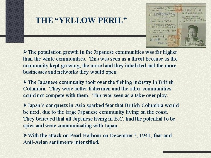 THE “YELLOW PERIL” ØThe population growth in the Japanese communities was far higher than