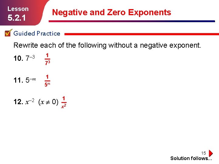 Lesson Negative and Zero Exponents 5. 2. 1 Guided Practice Rewrite each of the