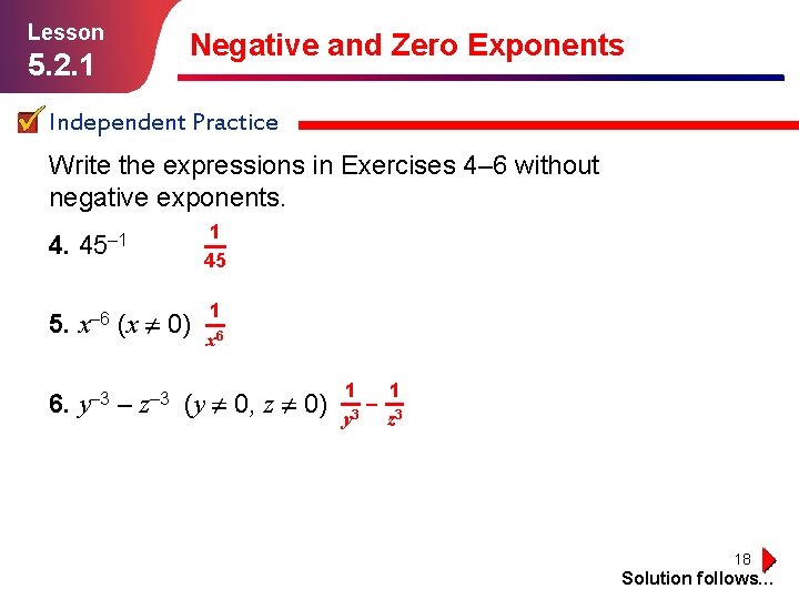 Lesson Negative and Zero Exponents 5. 2. 1 Independent Practice Write the expressions in