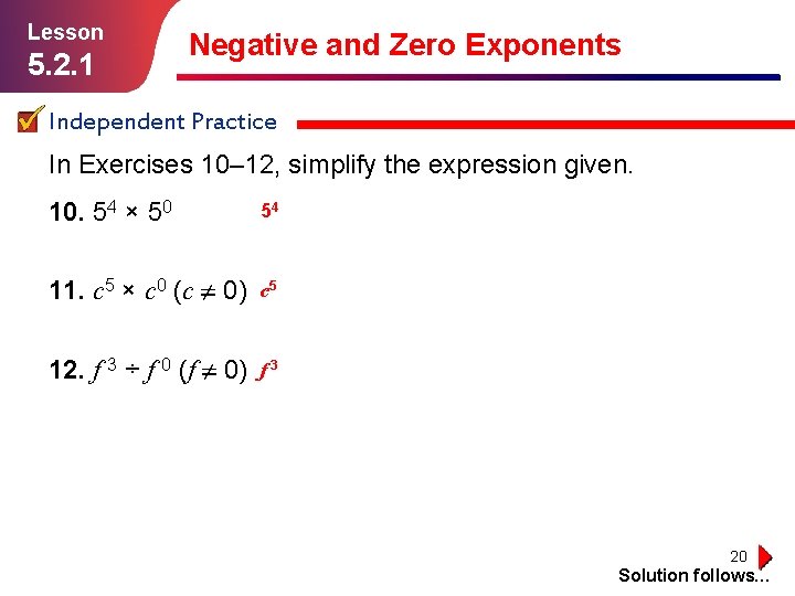 Lesson 5. 2. 1 Negative and Zero Exponents Independent Practice In Exercises 10– 12,