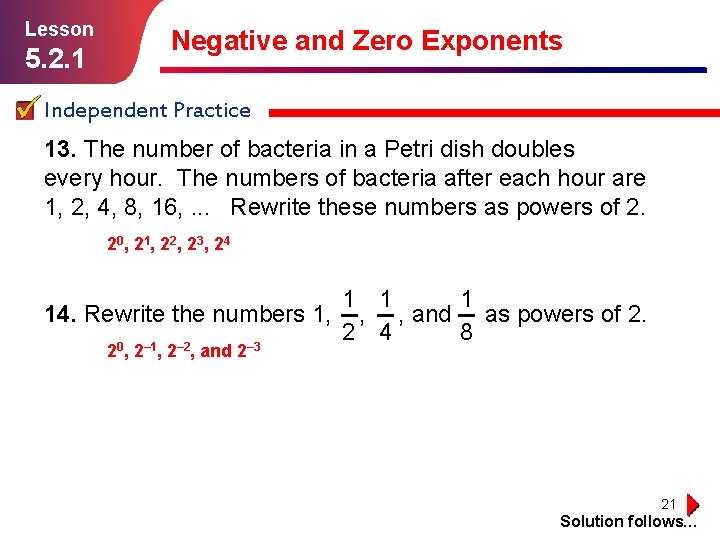 Lesson 5. 2. 1 Negative and Zero Exponents Independent Practice 13. The number of