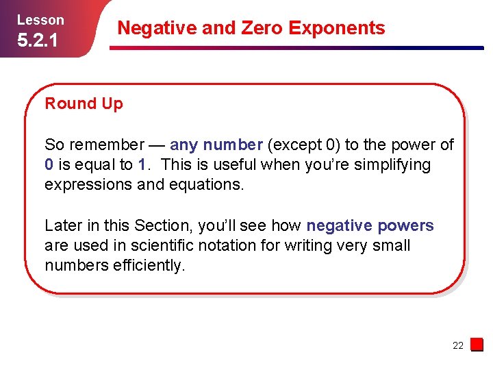 Lesson 5. 2. 1 Negative and Zero Exponents Round Up So remember — any