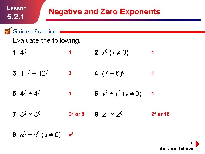 Lesson 5. 2. 1 Negative and Zero Exponents Guided Practice Evaluate the following. 1.