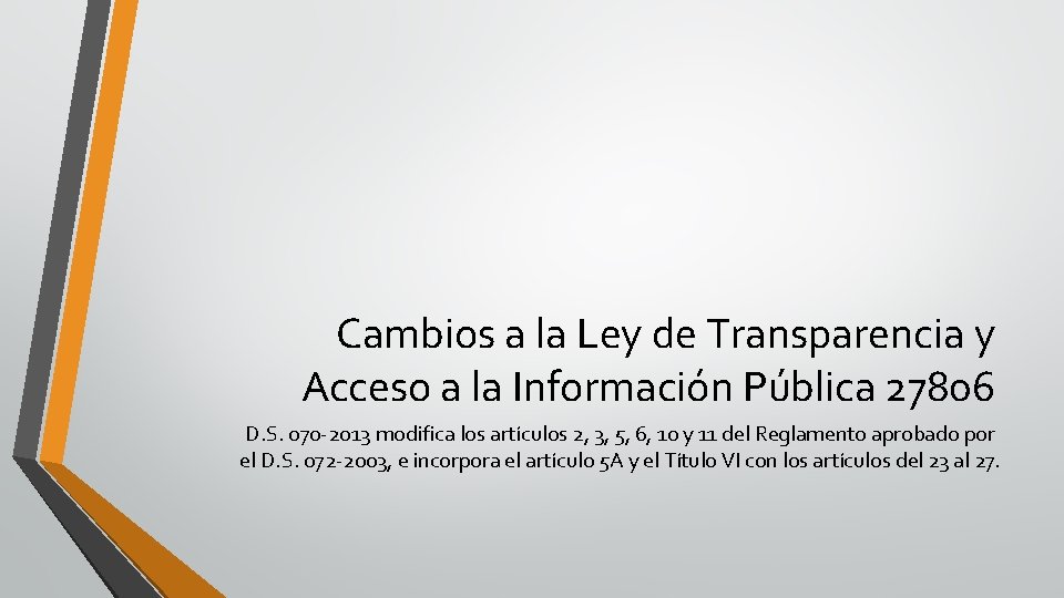 Cambios a la Ley de Transparencia y Acceso a la Información Pública 27806 D.