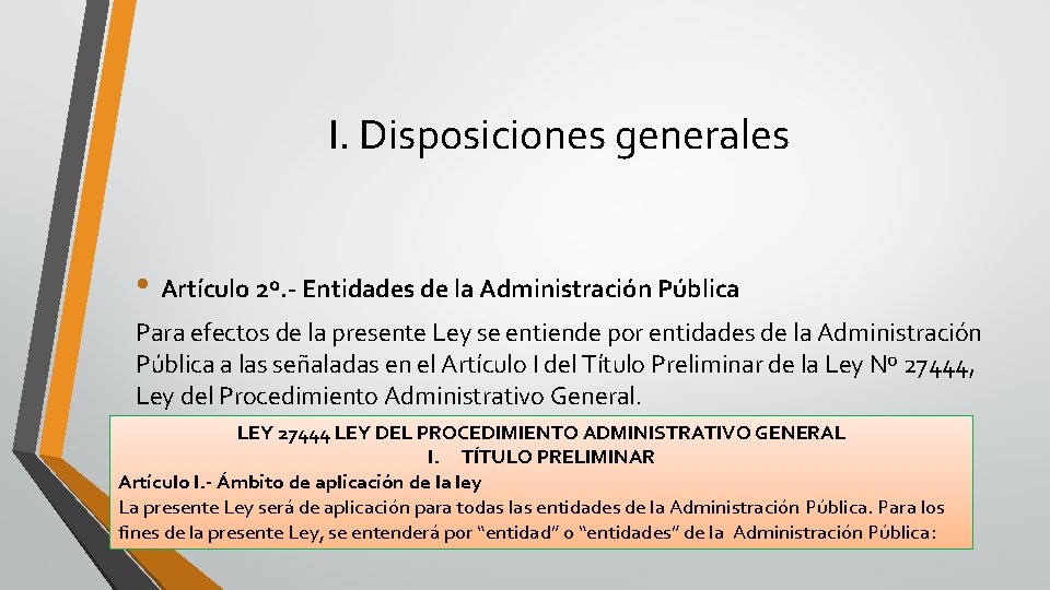 I. Disposiciones generales • Artículo 2º. - Entidades de la Administración Pública Para efectos