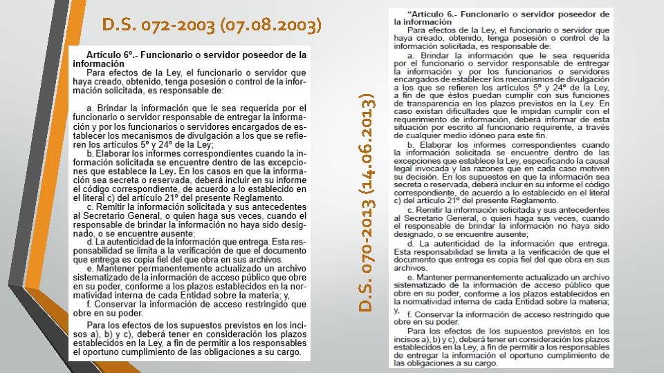 D. S. 070 -2013 (14. 06. 2013) D. S. 072 -2003 (07. 08. 2003)