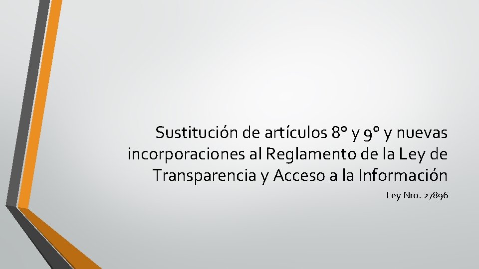 Sustitución de artículos 8° y 9° y nuevas incorporaciones al Reglamento de la Ley