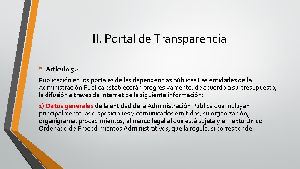 II. Portal de Transparencia • Artículo 5. - Publicación en los portales de las
