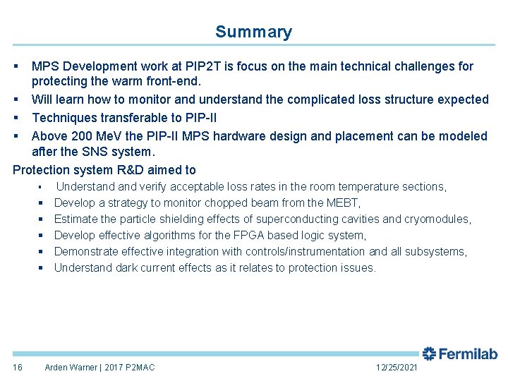 Summary § MPS Development work at PIP 2 T is focus on the main Summary § MPS Development work at PIP 2 T is focus on the main