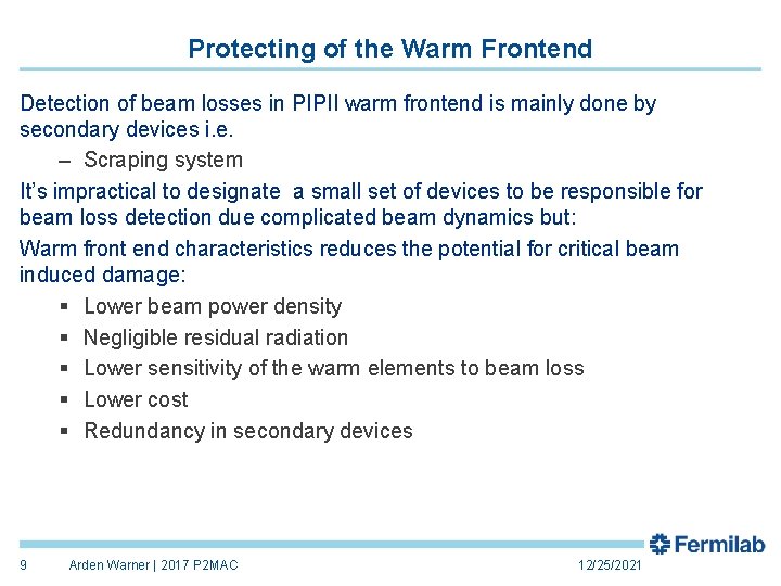 Protecting of the Warm Frontend Detection of beam losses in PIPII warm frontend is Protecting of the Warm Frontend Detection of beam losses in PIPII warm frontend is