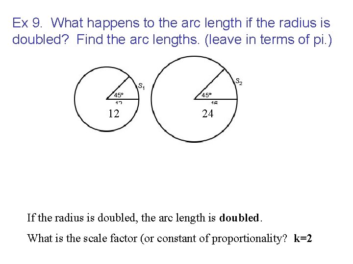 Ex 9. What happens to the arc length if the radius is doubled? Find